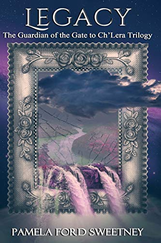 Legacy: The Guardian of the Gate to Ch'Lera Trilogy