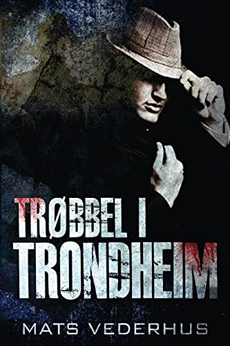 Trøbbel i Trondheim