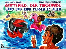 Gottfried, der Turborabe – Enno und Kira zeigen es allen