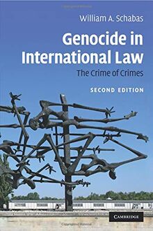 Genocide in International Law: The Crime of Crimes