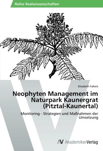 Neophyten Management im Naturpark Kaunergrat (Pitztal-Kaunertal): Monitoring - Strategien und Maßnahmen der Umsetzung