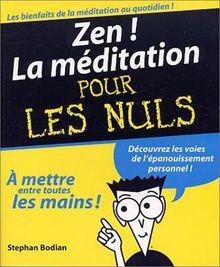 Zen ! La méditation (Pour les Nuls)