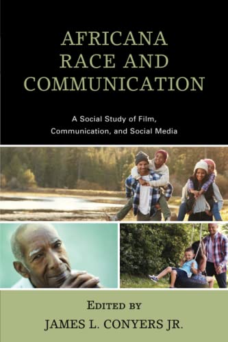 Africana Race and Communication: A Social Study of Film, Communication, and Social Media