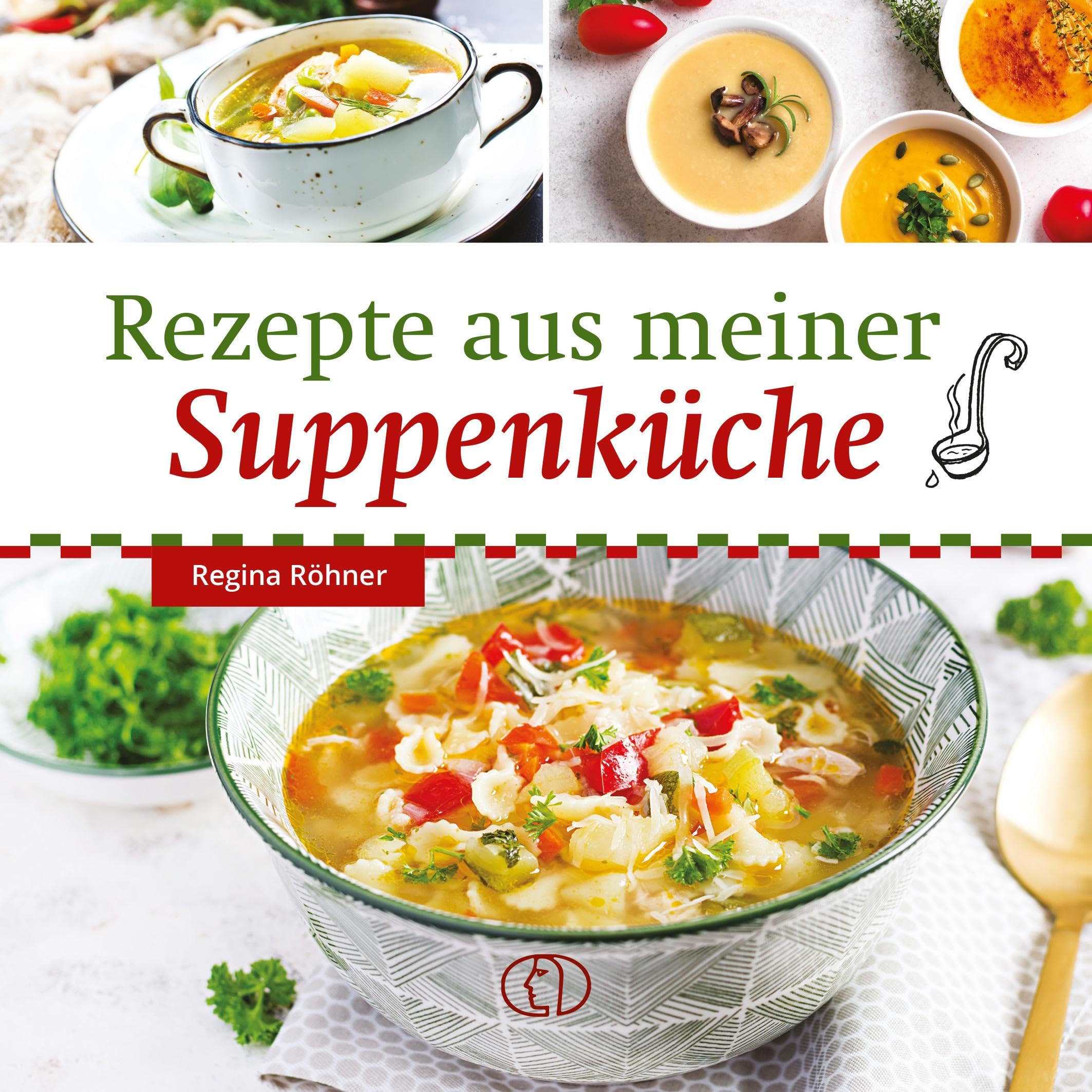 Röhner, Regina: Rezepte aus meiner Suppenküche