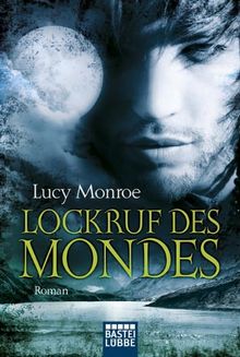 Lockruf des Mondes: Roman