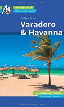 Varadero & Havanna Reiseführer Michael Müller Verlag: Individuell reisen mit vielen praktischen Tipps