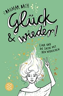 Glück und wieder!: Lina und die Sache mit den Wünschen