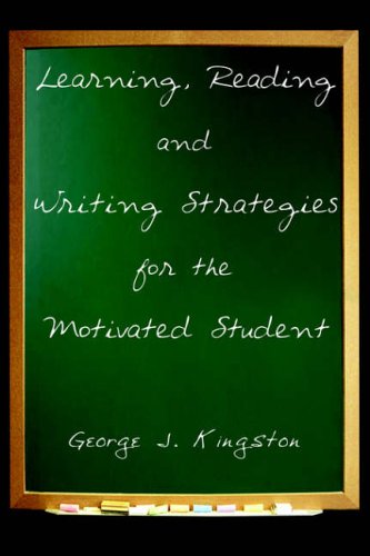 Learning, Reading and Writing Strategies for the Motivated Student