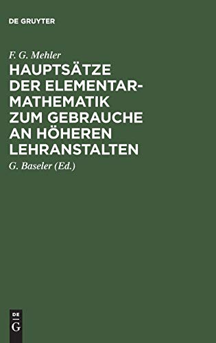 Hauptsätze der Elementar-Mathematik zum Gebrauche an höheren Lehranstalten
