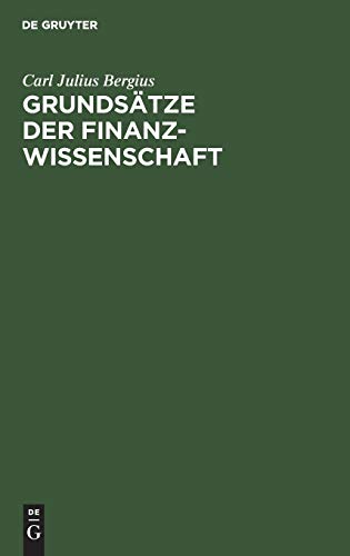Grundsätze der Finanzwissenschaft: Mit besonderer Beziehung auf den Preußischen Staat
