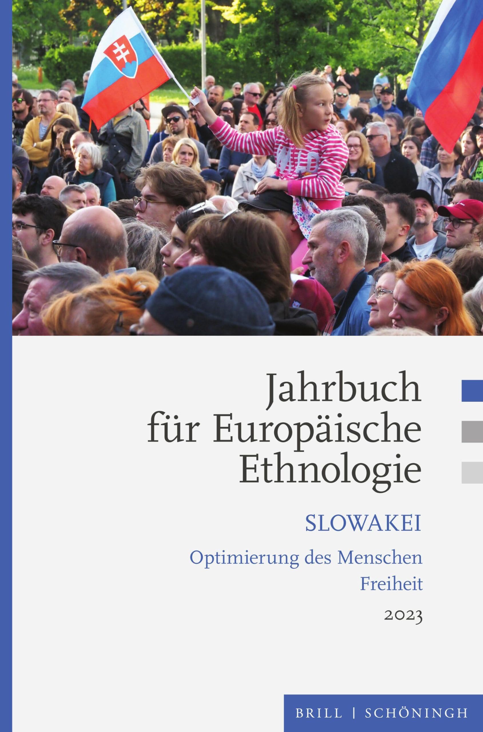 Jahrbuch für Europäische Ethnologie: Slowakei. Optimierung des Menschen. Selbst(-Optimierung) aus kulturwissenschaftlichen Perspektiven / Freiheit. ... Gestaltung von Lebensstilen und Lebensformen