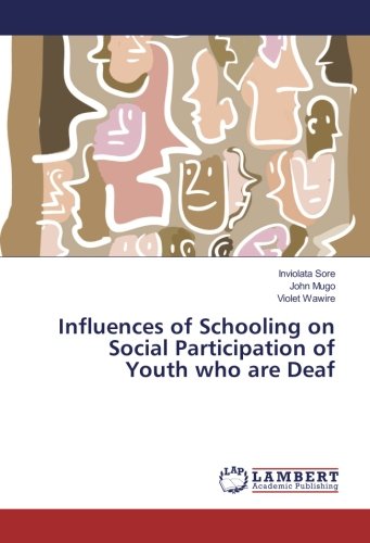 Influences of Schooling on Social Participation of Youth who are Deaf