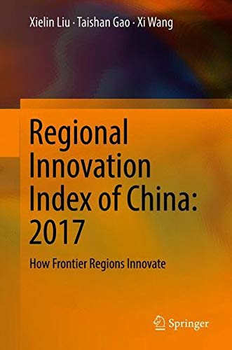 Regional Innovation Index of China: 2017: How Frontier Regions Innovate