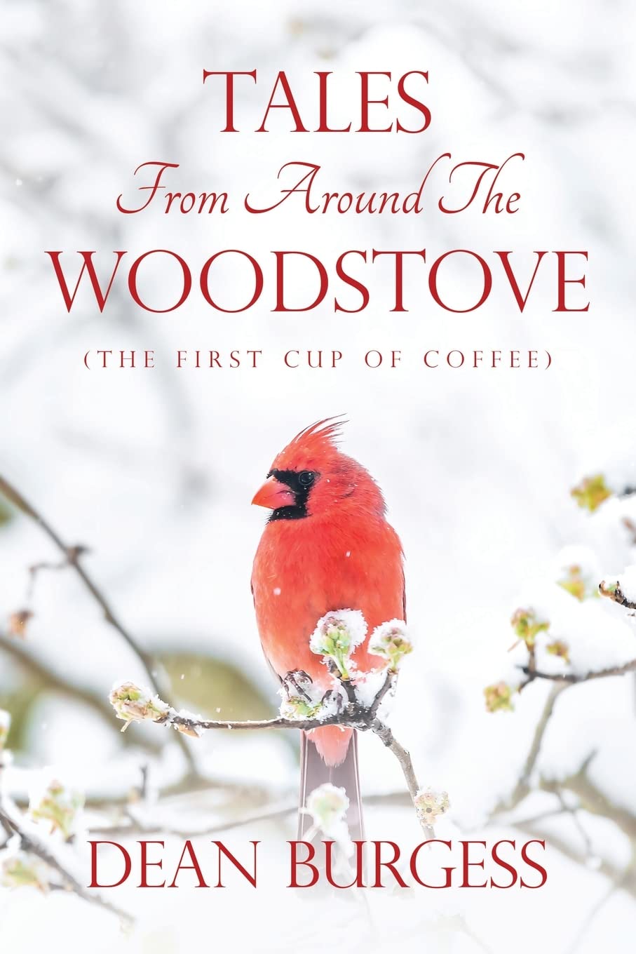 Tales from Around the Woodstove: (The First Cup of Coffee)
