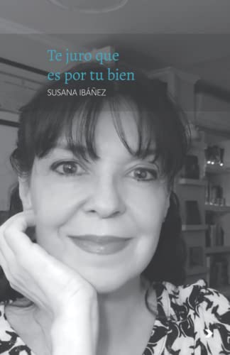 Te juro que es por tu bien (Literatura de los confines)