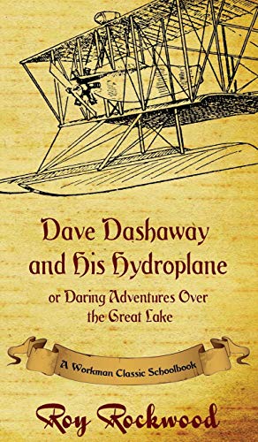 Dave Dashaway and His Hydroplane: A Workman Classic Schoolbook