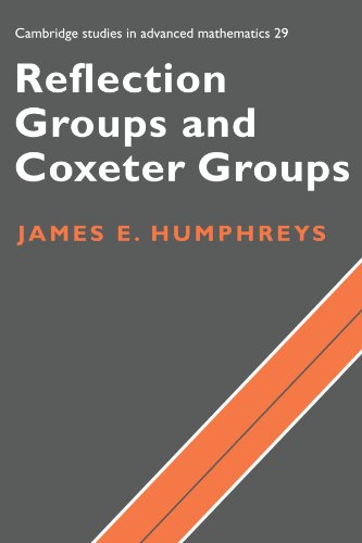 Reflection Groups and Coxeter Groups (Cambridge Studies in Advanced Mathematics, Band 29)