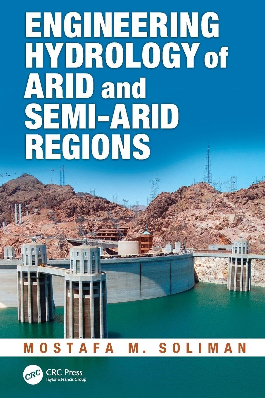 Soliman, Mostafa M. Engineering Hydrology Of Arid And Semi-Arid Regions