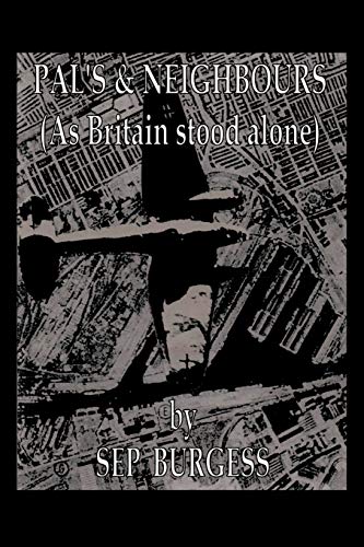 Pal's & Neighbours: As Britain Stood Alone