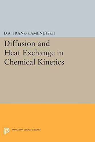 Diffusion and Heat Exchange in Chemical Kinetics (Princeton Legacy Library)