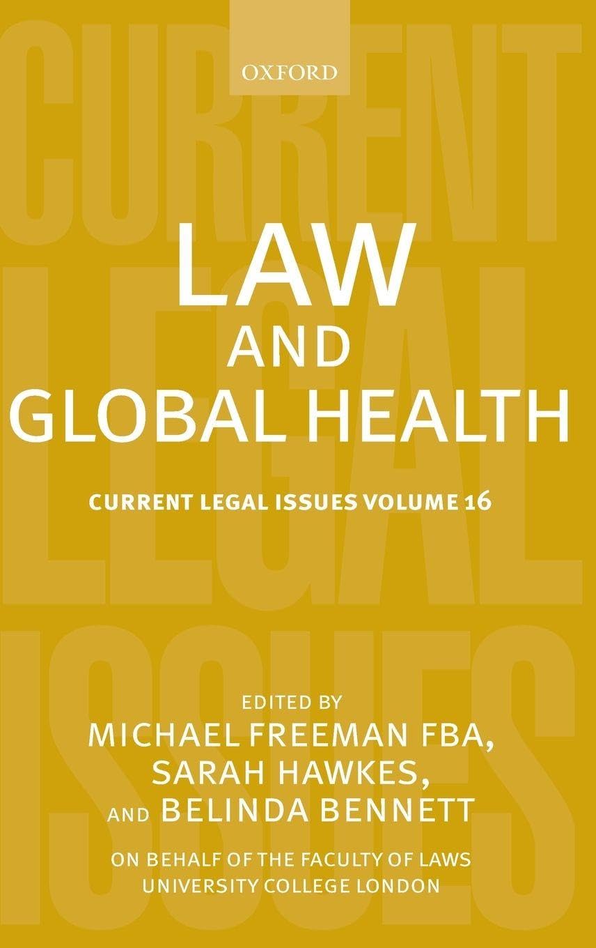 Law and Global Health: Current Legal Issues Volume 16 (Current Legal Issues, 16, Band 16)