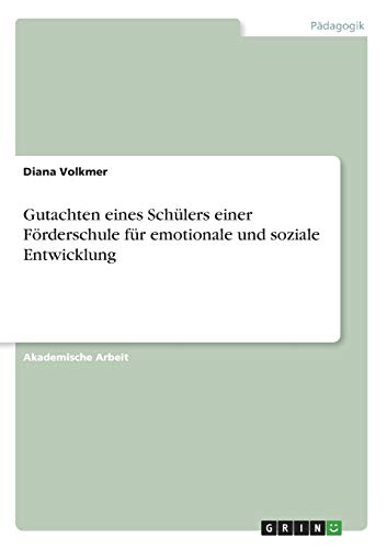 Gutachten eines Schülers einer Förderschule für emotionale und soziale Entwicklung