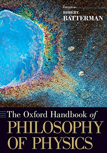 The Oxford Handbook of Philosophy of Physics (Oxford Handbooks)