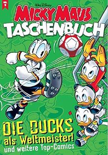 Micky Maus Taschenbuch 09: Die Ducks als Weltmeister und weitere Top-Comics