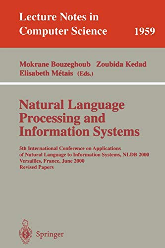 Natural Language Processing and Information Systems: 5th International Conference on Applications of Natural Language to Information Systems, NLDB ... Notes in Computer Science, 1959, Band 1959)