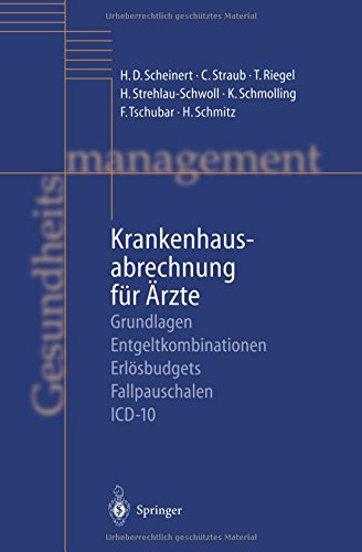 Krankenhausabrechnung für Ärzte: Grundlagen - Entgeltkombinationen - Erlösbudgets - Fallpauschalen - ICD-10 (German Edition)