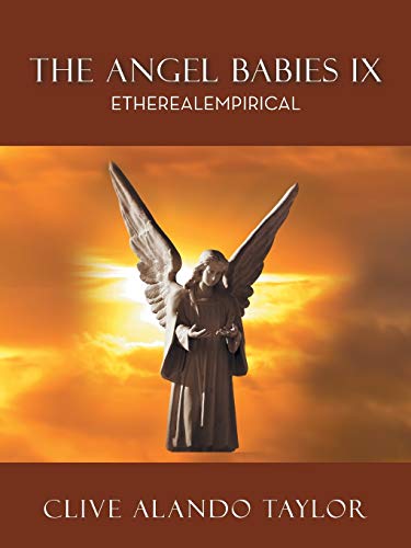 The Angel Babies IX: ETHEREALEMPIRICAL