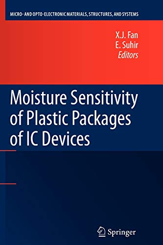 Moisture Sensitivity of Plastic Packages of IC Devices (Micro and Opto-electronic Materials, Structures, and Systems)