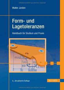 Form- und Lagetoleranzen: Handbuch für Studium und Praxis