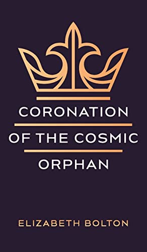 Coronation of the Cosmic Orphan