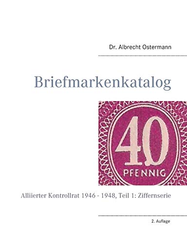 Briefmarkenkatalog - Plattenfehler: Alliierter Kontrollrat 1946 - 1948, Teil 1: Ziffernserie