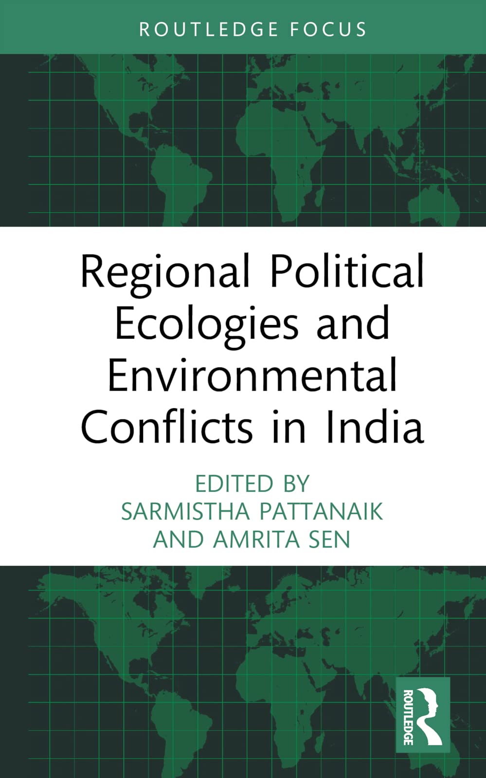 Regional Political Ecologies and Environmental Conflicts in India (Routledge Focus on Environment and Sustainability)