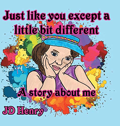 Just like you except a little bit different.: A story about me.