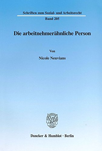 Die arbeitnehmerähnliche Person. (Schriften zum Sozial- und Arbeitsrecht; SAR 205)