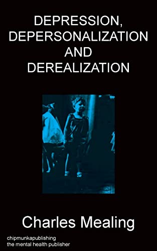 Charles Mealing Depression, Depersonalization And Derealization
