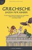 Griechische Sagen für Kinder: 15 spannende & lehrreiche Klassiker über antike Helden, Götter & Titanen kindgerecht und unterhaltsam erzählt - Griechische Mythologie für Kinder (5-11 Jahre)