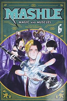 Mashle: Magic and Muscles, Vol. 6: Volume 6