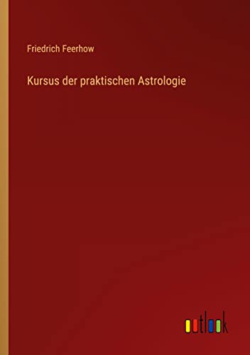 Kursus der praktischen Astrologie