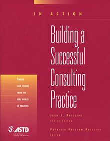 In Action: Building a Successful Consulting Practice