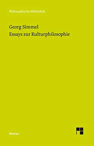 Essays zur Kulturphilosophie (Philosophische Bibliothek)