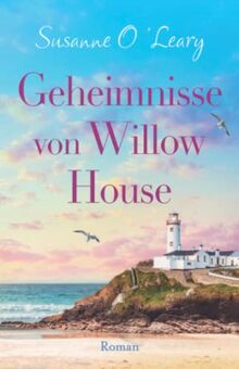 Geheimnisse von Willow House: Roman (Sandy Cove, Band 1)