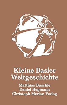 Kleine Basler Weltgeschichte