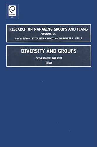 Diversity and Groups (Research on Managing Groups and Teams, 11, Band 11)