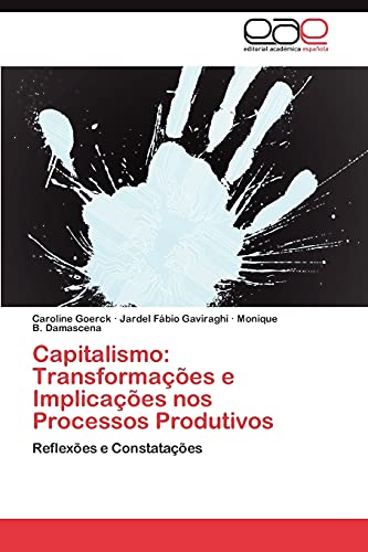 Capitalismo: Transformações e Implicações nos Processos Produtivos: Reflexões e Constatações