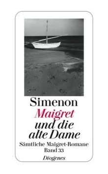 Maigret und die alte Dame: SÃ¤mtliche Maigret-Romane