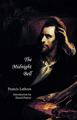 Francis Lathom The Midnight Bell, A German Story, Founded On Incidents In Real Life (Gothic Classics)